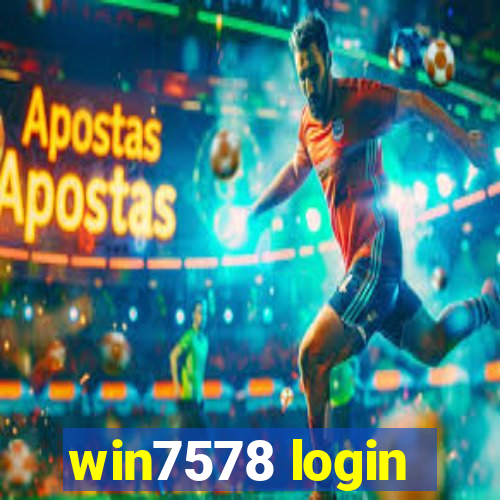 win7578 login